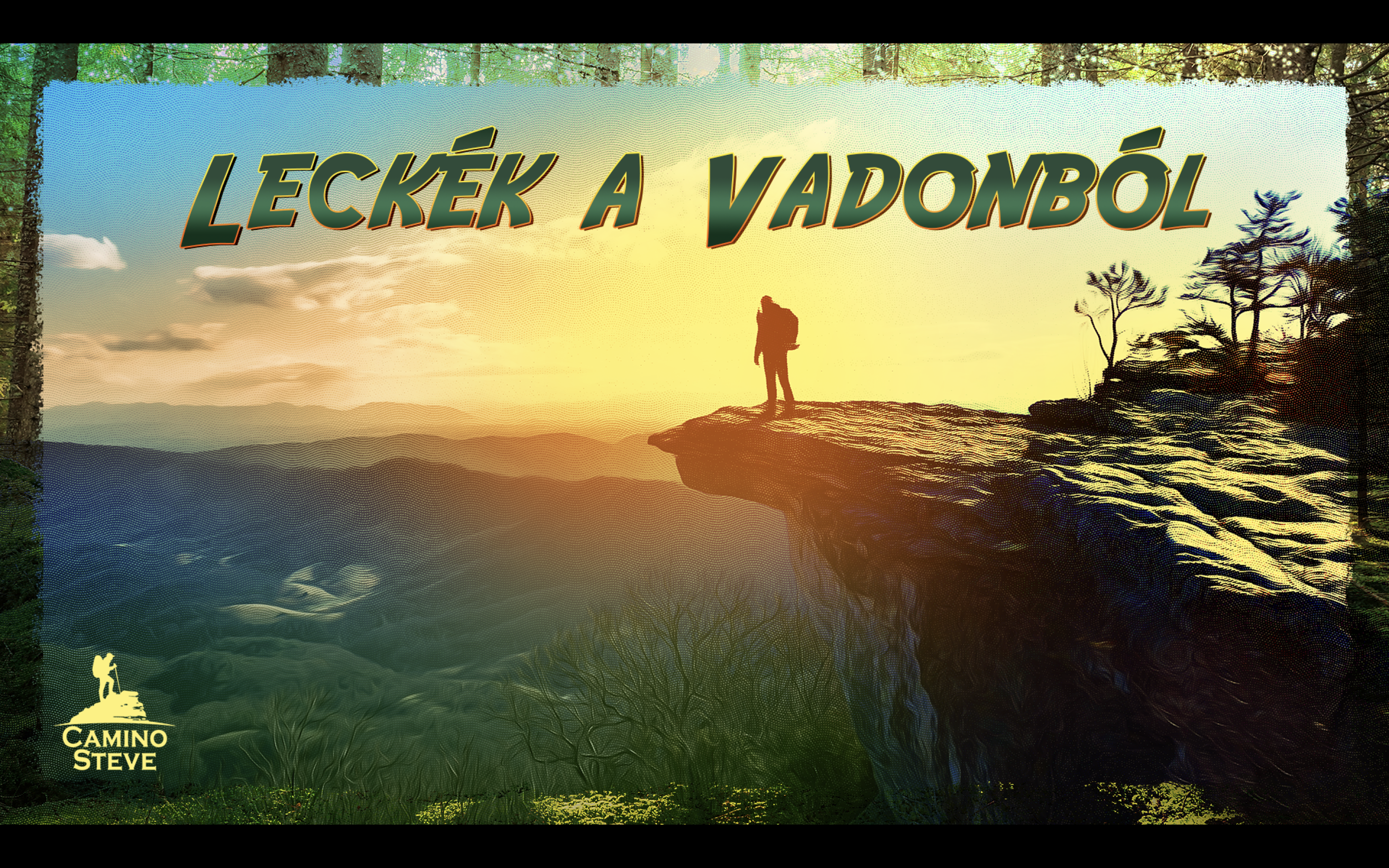 CAMINO STEVE – LECKÉK A VADONBÓL (ki Camino Steve?